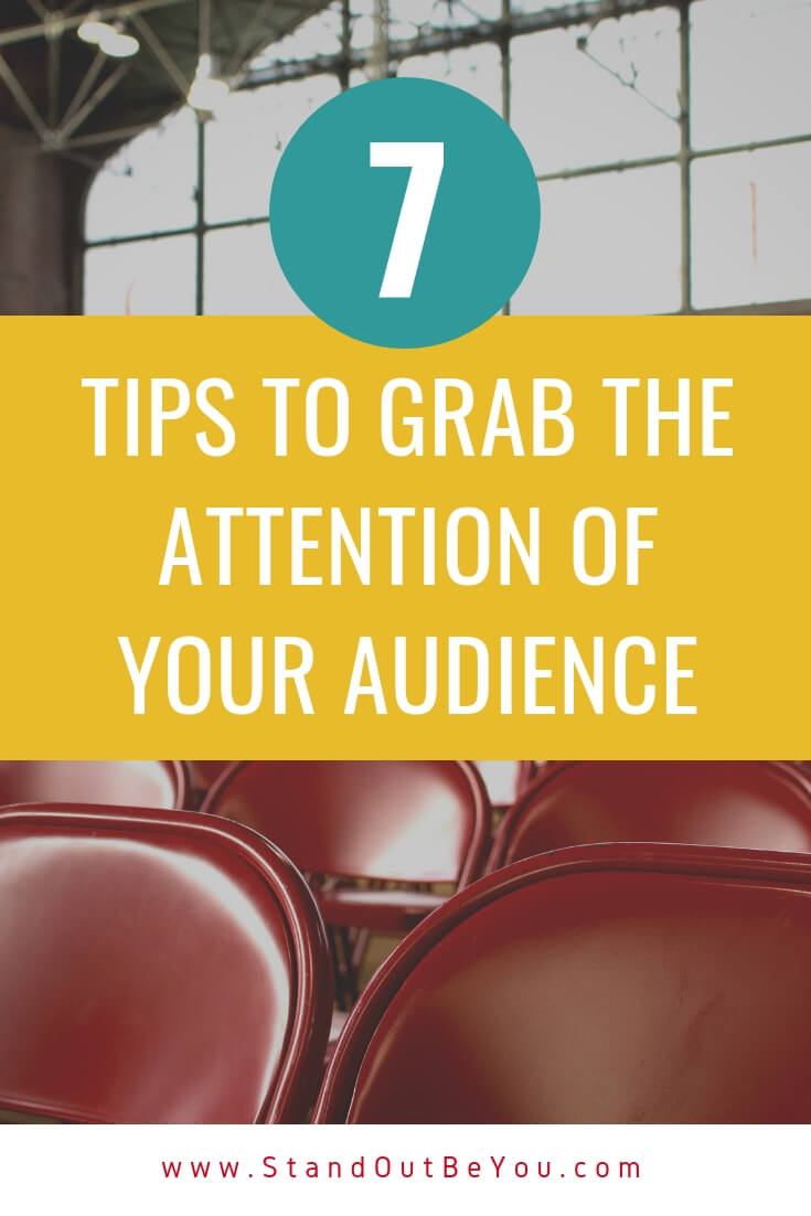Tips To Grab Your Audience Attention
