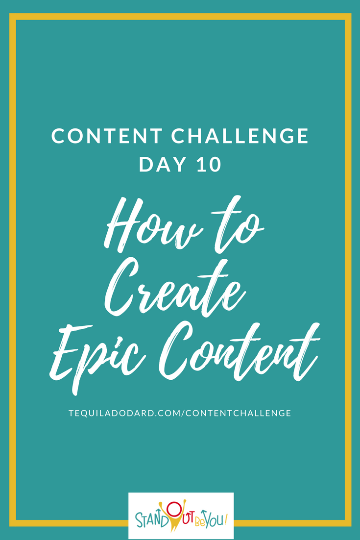 Content Challenge Day 10: How To Create Epic Content