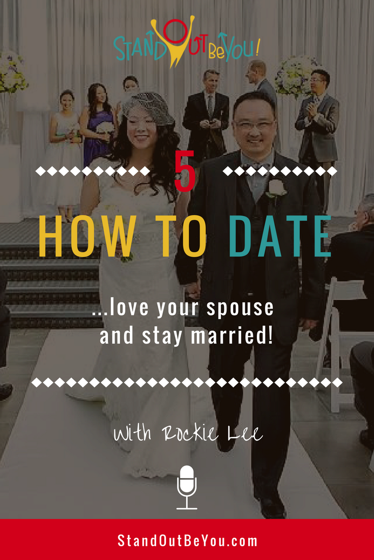 #005 | How To Date, Love Your Spouse and Stay Married with Rockie Lee