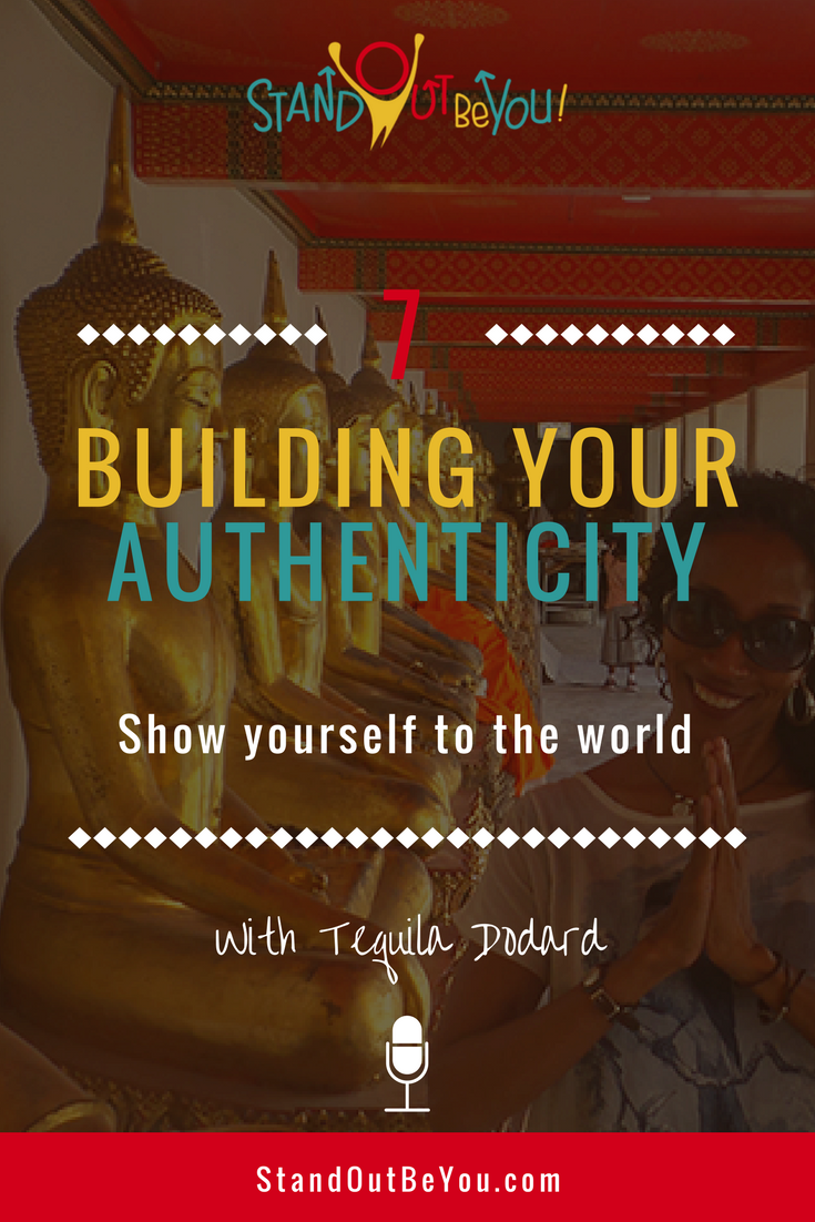 #007 | Building Your Authenticity One Step at a Time