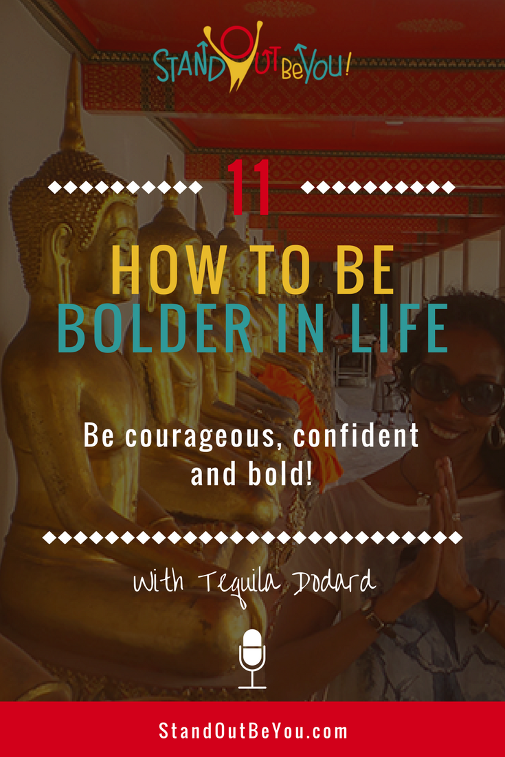 #011 | Strategies to Help You Be Bolder in Life