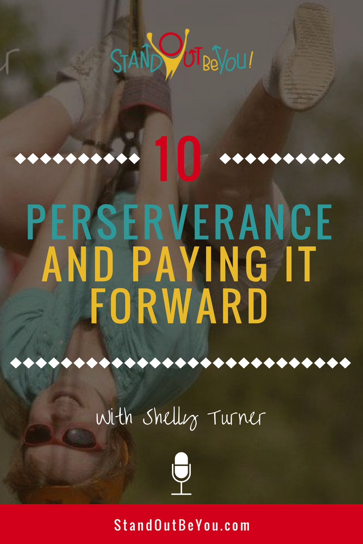 #010 | On Perseverance and Paying It Forward with Shelly Turner