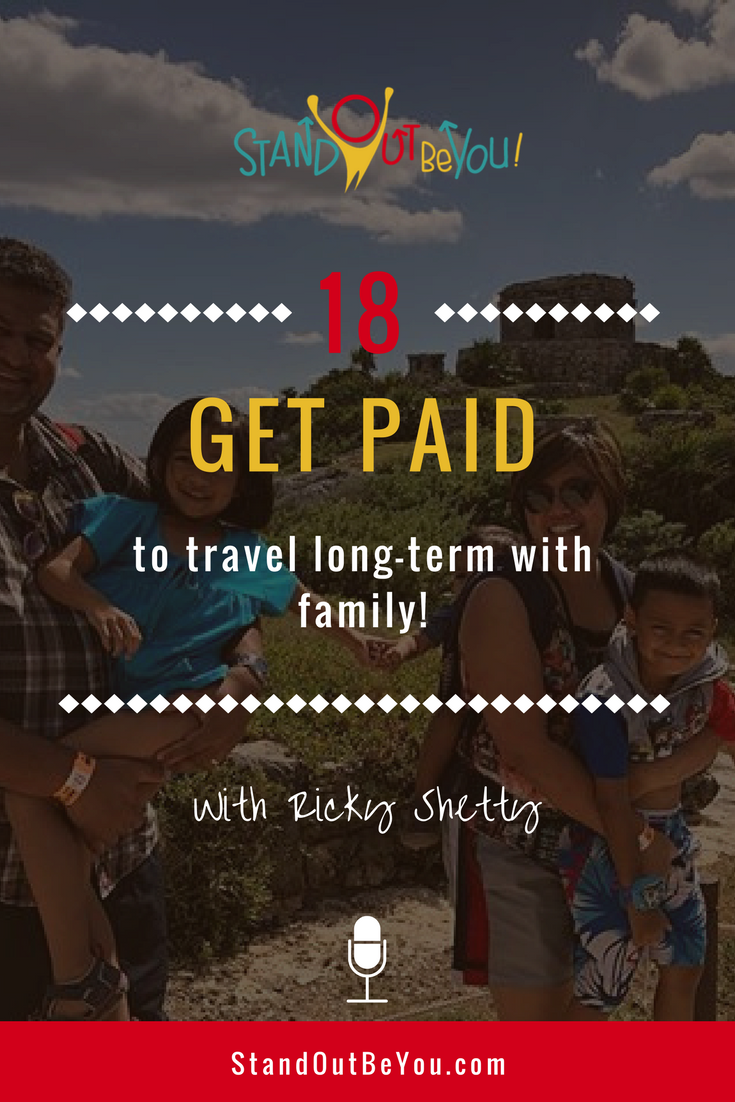 #018 | Get Out There and Get Paid: Ricky Shetty on Long-Term Travel With Family