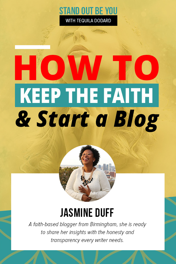 How to Keep the Faith and Start a Blog with Jasmine Duff | EP 032
