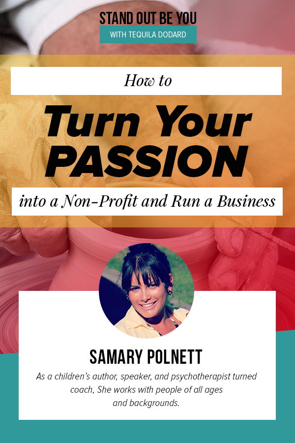 How to Turn Your Passion Into a Non-Profit and Run a Business | EP 036